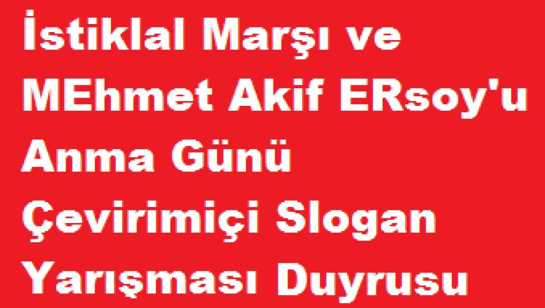 İstiklal Marşı ve Mehmet Akif Ersoy'u Anma Günü Çevirim içi Slogan Yarışması