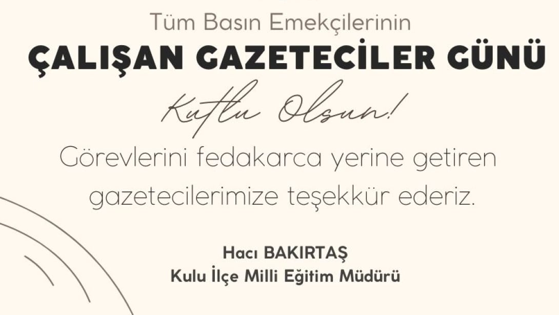 '' 10 OCAK ÇALIŞAN GAZETECİLER GÜNÜ KUTLU OLSUN ''